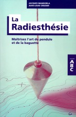 radiesthésie,baguette,pendule,Bertereau,Beausoleil,Châtelet,Richelieu,mines,verges